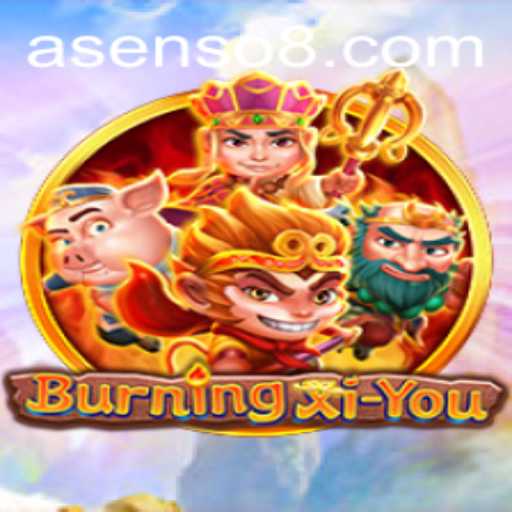 Exploring the Exciting World of BurningXiYou and the Role of Asenso